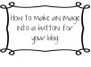 makeablogbutton2