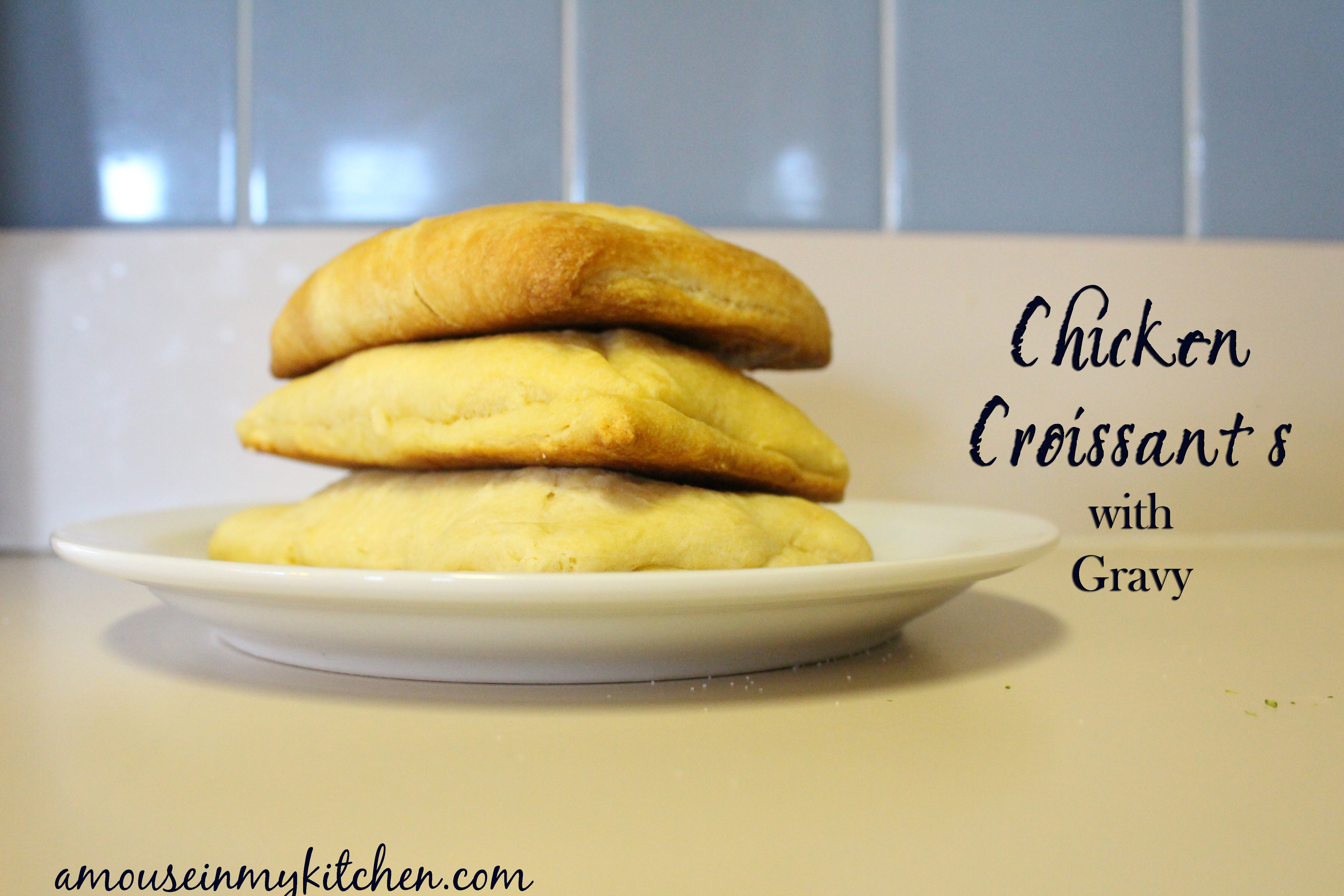ChickenCroissantswithGravy